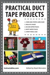 Practical Duct Tape Projects (repost)