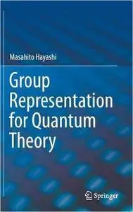 Group Representation for Quantum Theory (Repost)