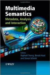 Multimedia Semantics: Metadata, Analysis and Interaction (repost)