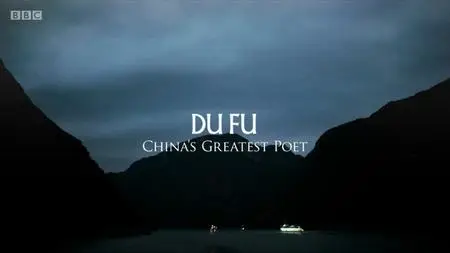 BBC - Du Fu: China's Greatest Poet (2020)