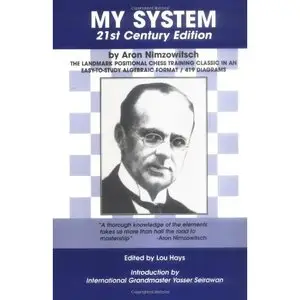 Aron Nimzowitsch, My System: 21st Century Edition