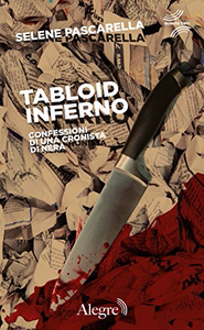 Tabloid Inferno - Pascarella Selene