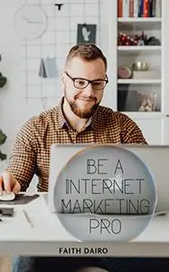 Become A Internet Marketing Pro