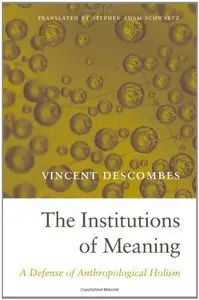 The Institutions of Meaning: A Defense of Anthropological Holism
