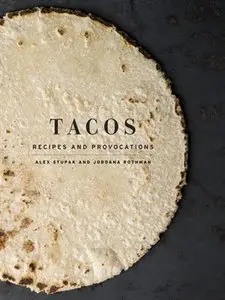 Tacos: Recipes and Provocations [Repost]