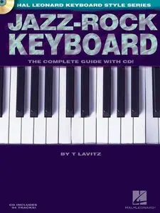 Jazz-Rock Keyboard: Hal Leonard Keyboard Style Series by T Lavitz