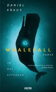 Whalefall - Im Wal gefangen - Daniel Kraus