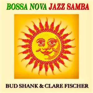 Bud Shank And Clare Fisher - Bossa Nova Brasamba! Their Breezy, Sultry, Bossa Nova Recordings (2022) [24/96]