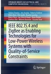 IEEE 802.15.4 and ZigBee as Enabling Technologies for Low-Power Wireless Systems with Quality-of-Service Constraints [Repost]
