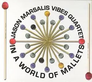 Jason Marsalis Vibes Quartet - In A World Of Mallets (2013) {Basin Street}