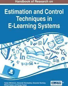 Handbook of Research on Estimation and Control Techniques in E-Learning Systems