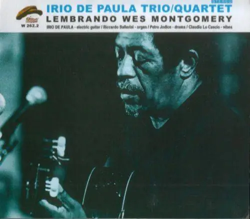 Irio De Paula Trio/Quartet - Lembrando Wes Montgomery (2004)