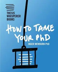 How to tame your PhD