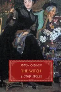 «The Witch and Other Stories» by Anton Chekhov