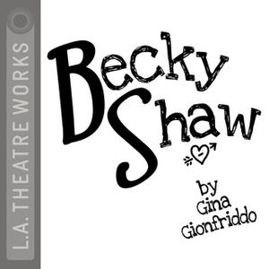 «Becky Shaw» by Gina Gionfriddo