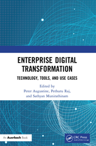 Enterprise Digital Transformation : Technology, Tools, and Use Cases