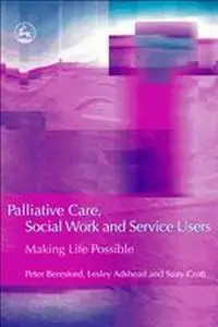 Peter Beresford - Palliative Care, Social Work and Service Users [Repost]