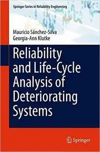 Reliability and Life-Cycle Analysis of Deteriorating Systems