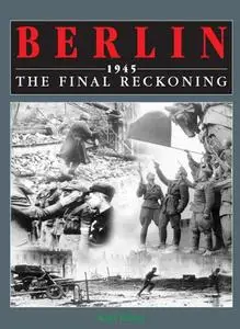 Berlin 1945: The Final Reckoning