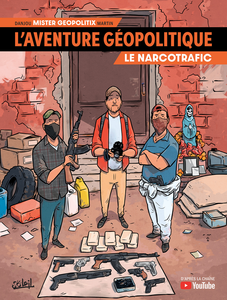 L'aventure Géopolitique - Tome 2 - Le Narcotrafic