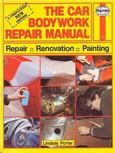 The Car Bodywork Repair Manual: A Do-it-yourself Guide to Car Bodywork Repair, Renovations and Painting (Repost)