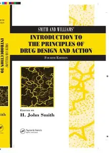 Smith and Williams' Introduction to the Principles of Drug Design and Action, Fourth Edition