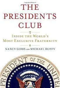 The Presidents Club: Inside the World's Most Exclusive Fraternity [Repost]