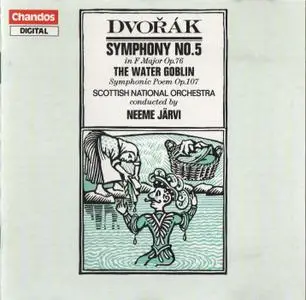 Scottish National Orchestra, Neeme Järvi - Dvořák: Symphony No. 5, The Water Goblin (1987)