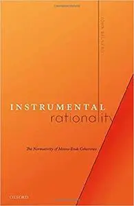 Instrumental Rationality: The Normativity of Means-Ends Coherence