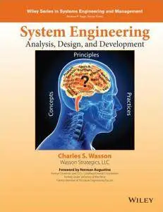 System Engineering Analysis, Design, and Development: Concepts, Principles, and Practices