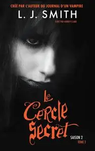 Le Cercle Secret - Saison 2 Tome 2