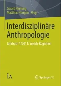Interdisziplinäre Anthropologie: Jahrbuch 1/2013: Soziale Kognition