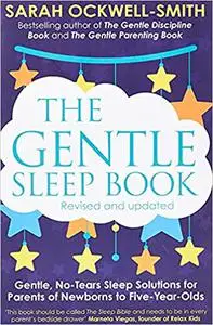 The Gentle Sleep Book: For Calm Babies, Toddlers and Pre-Schoolers