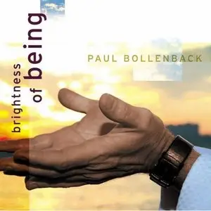 Paul Bollenback - Brightness of Being (2006) {REPOST}