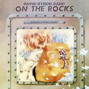 David Byron Band - On the Rocks (1981) [Remastered 2010]