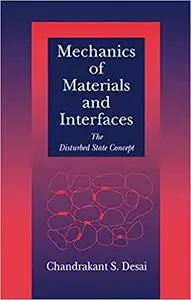 Mechanics of Materials and Interfaces: The Disturbed State Concept