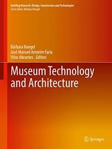 Museum Technology and Architecture