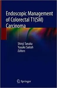 Endoscopic Management of Colorectal T1