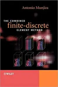 The Combined Finite-Discrete Element Method