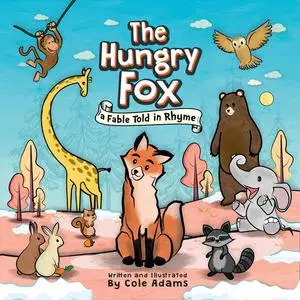 «The Hungry Fox» by Cole Adams