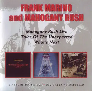 Frank Marino & Mahogany Rush: Live - 1978 & Tales Of The Unexpected - 1979 & What's Next - 1980 (2009)