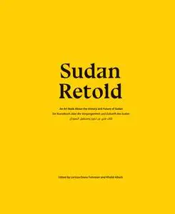 «Sudan Retold» by Khalid Albaihih, Larissa-Diana Fuhrmann