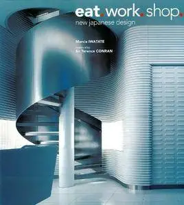 Eat. Work. Shop.: New Japanese Design (Repost)