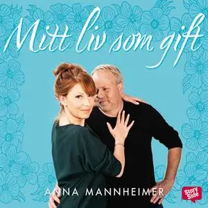 «Mitt liv som gift» by Anna Mannheimer