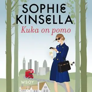 «Kuka on pomo» by Sophie Kinsella
