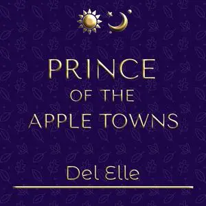 «Prince of the Apple Towns» by Del Elle