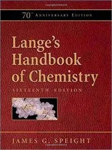 Lange's Handbook of Chemistry, 70th Anniversary Edition, 16th Edition (repost)