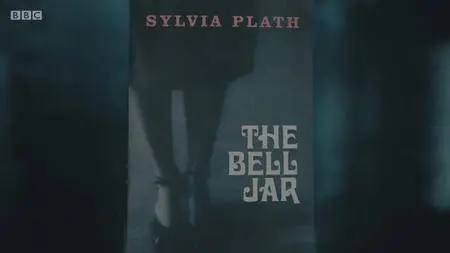 BBC - Sylvia Plath: Inside the Bell Jar (2018)