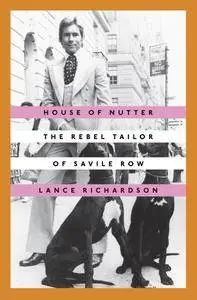 House of Nutter: The Rebel Tailor of Savile Row