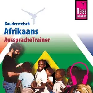 «Kauderwelsch AusspracheTrainer: Afrikaans» by Thomas Suelmann
